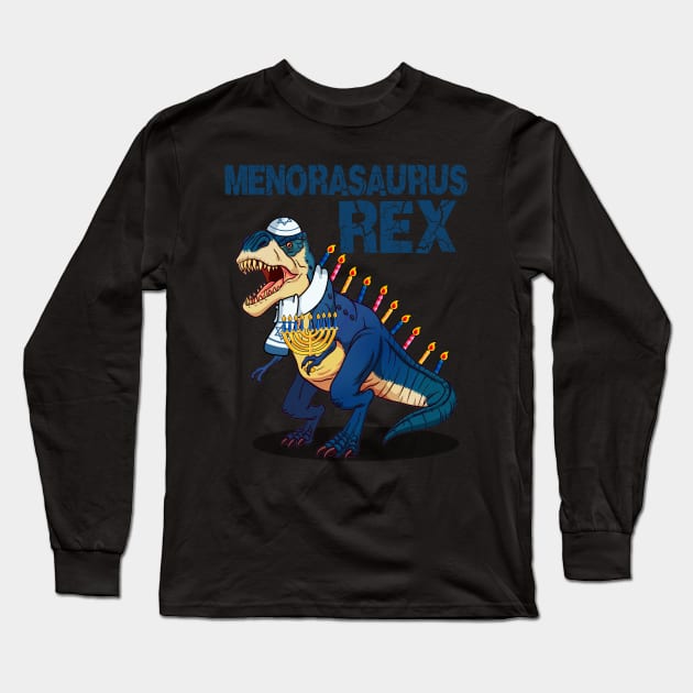 Menorasaurus Rex Saurus Menora Pun Hanukkah Long Sleeve T-Shirt by Danielsmfbb